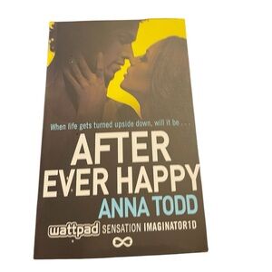 Anna Todd After Ever Happy (The After Series